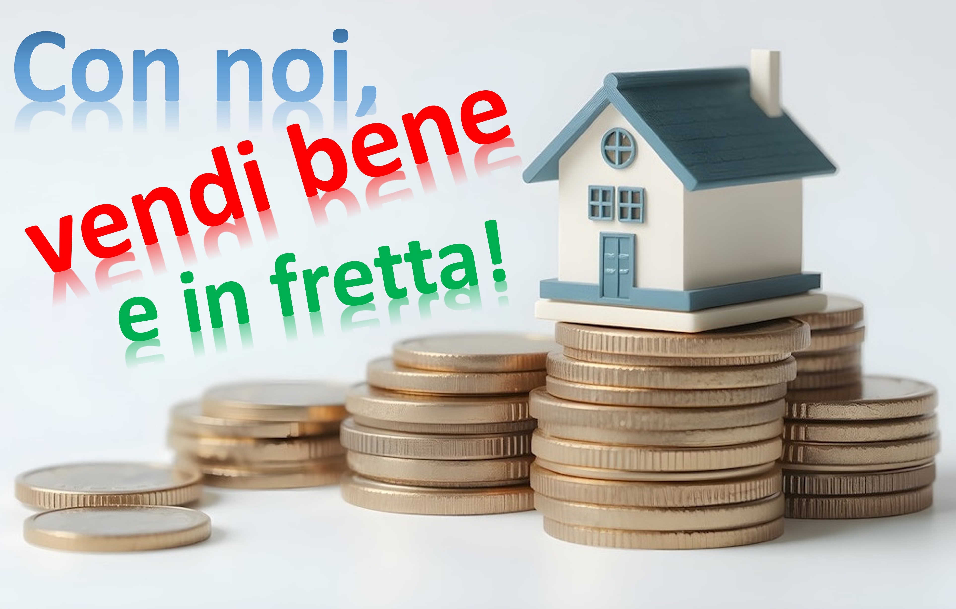 Vendi presto e bene